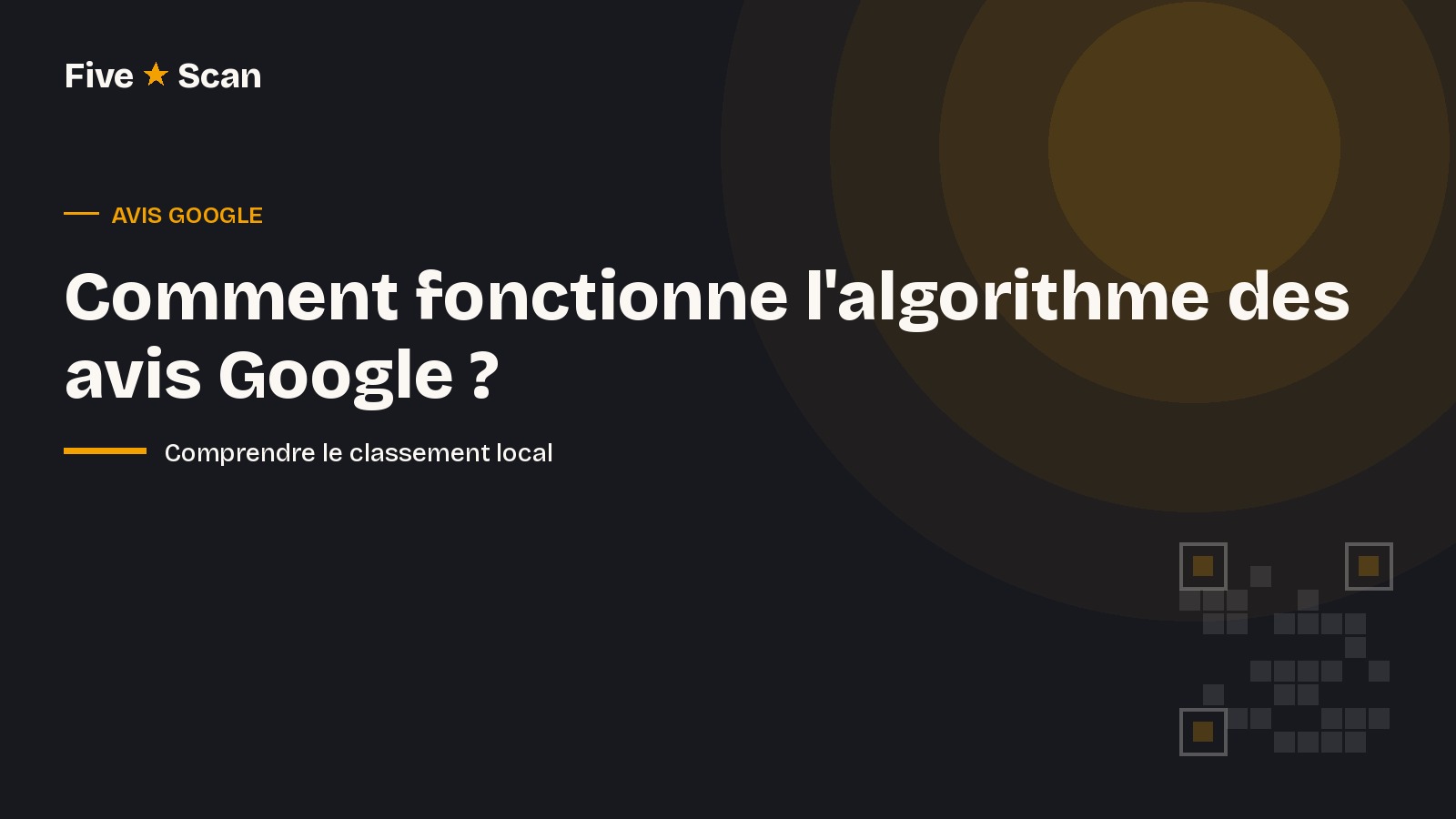Comment fonctionne l'algorithme des avis Google ?