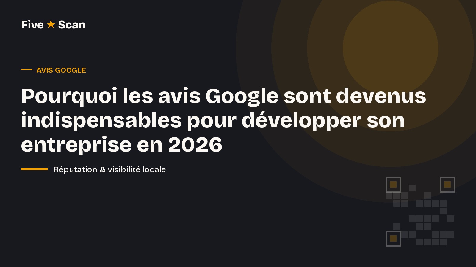 Pourquoi les avis Google sont devenus indispensables pour développer son entreprise en 2026