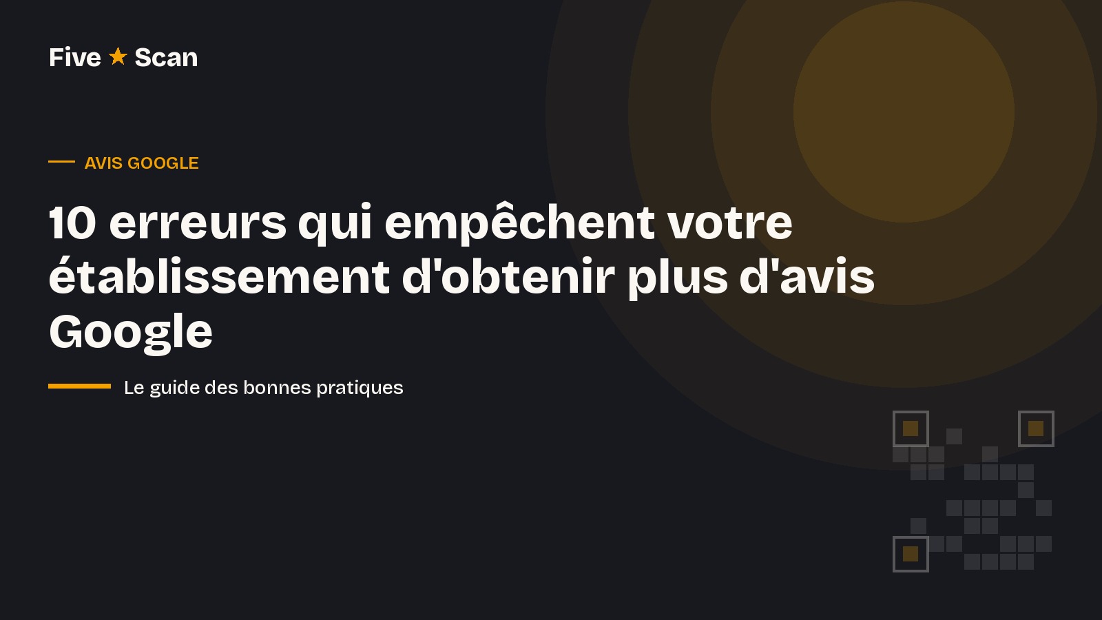 10 erreurs qui empêchent votre établissement d'obtenir plus d'avis Google