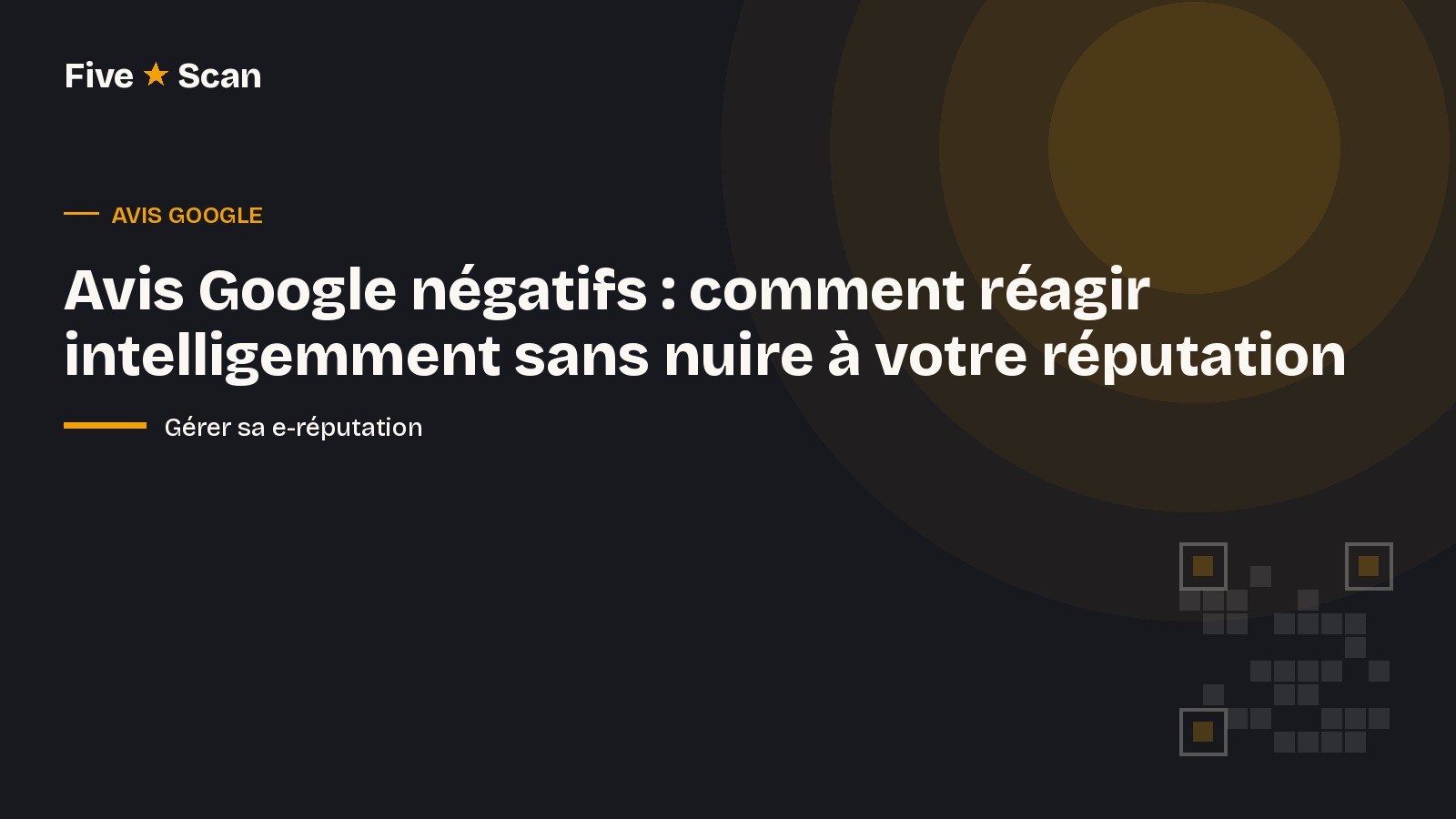 Avis Google négatifs : comment réagir intelligemment sans nuire à votre réputation