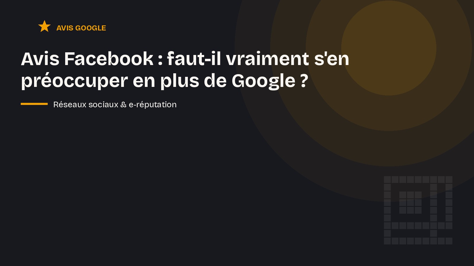 Avis Facebook : faut-il vraiment s'en préoccuper en plus de Google ?