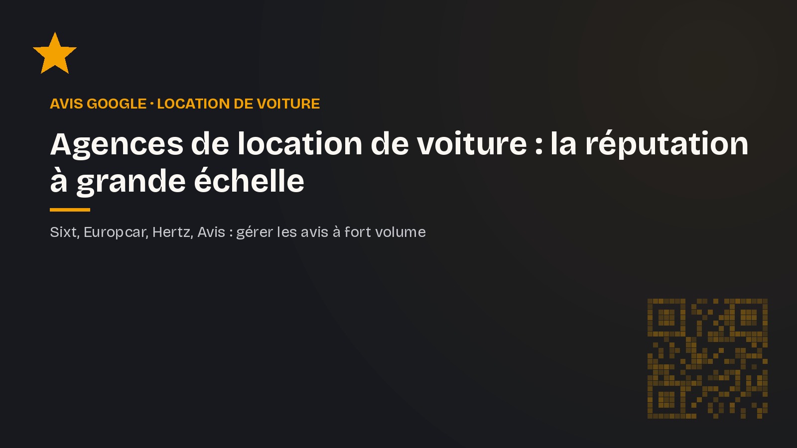 Avis Google pour les agences de location de voiture : gérer la réputation face aux gros volumes