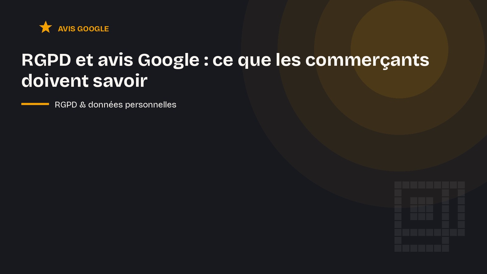 RGPD et avis Google : ce que les commerçants doivent savoir