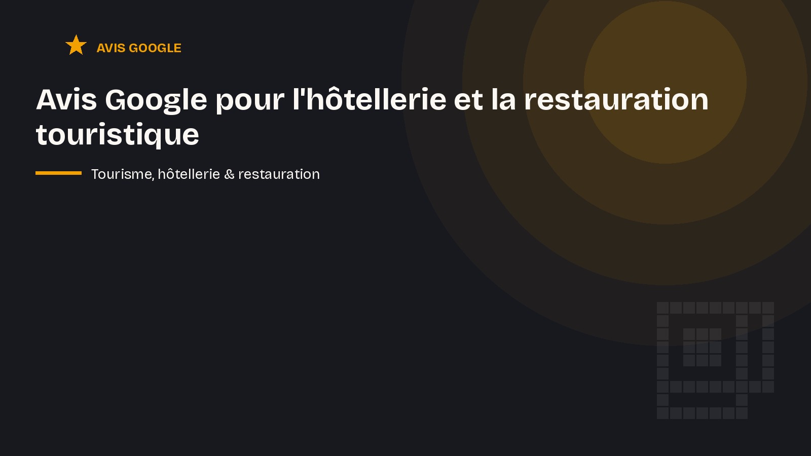 Avis Google pour l'hôtellerie et la restauration touristique